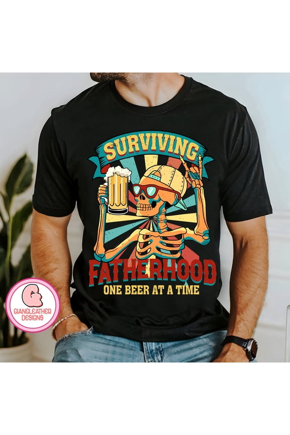 Surviving fatherhood one beer at a time png,dad bod png,fatherhood png,funny skeleton dad png,best dad ever png,dad png,funny dad quotes png