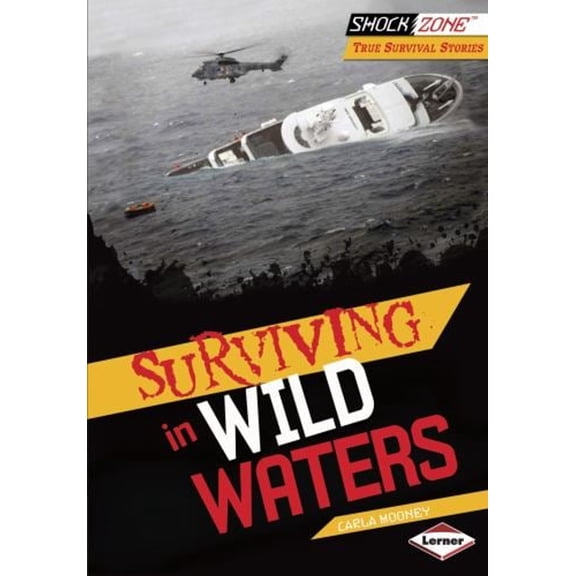 Pre-Owned Surviving in Wild Waters (Library Binding) 9781467714365