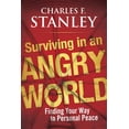 thumbnail image 1 of Surviving in an Angry World: Finding Your Way to Personal Peace (Hardcover) by Charles F Stanley, 1 of 1