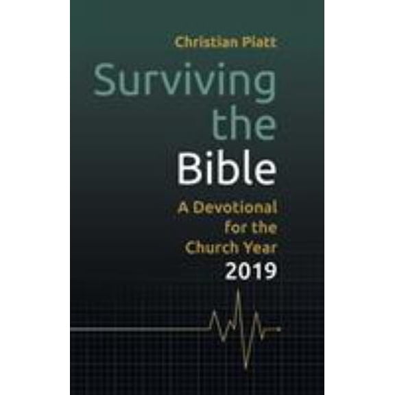 Pre-Owned Surviving the Bible: A Devotional for the Church Year 2019 (Paperback) 1506420672 9781506420677
