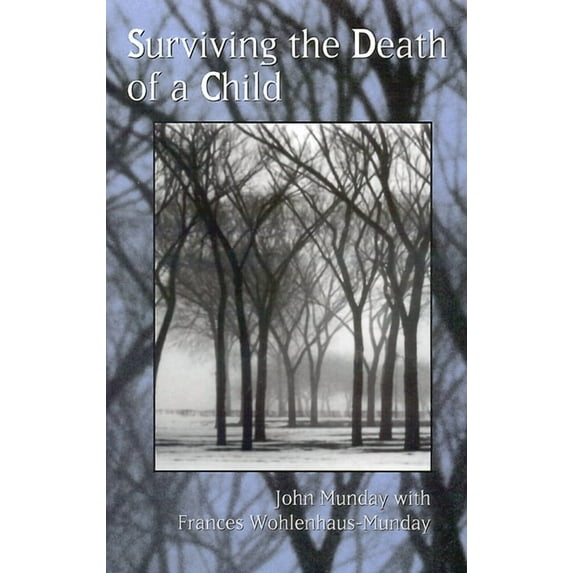 Surviving the Death of a Child (Paperback)