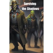 Surviving the Shadows, Paperback
