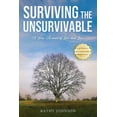 thumbnail image 1 of Surviving the Unsurvivable: A True Account of Love and Loss, (Paperback), 1 of 1