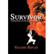 Survivor: One Man's Battle with HIV, Hemophilia, and Hepatitis C -- Vaughn Ripley