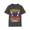 thumbnail image 1 of Survivor of My Wife's Master's Degrees Graphic Novelty Art Unisex T-Shirt, 1 of 7