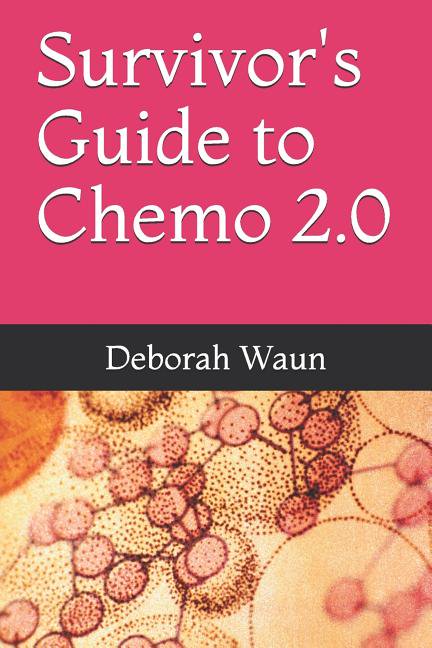 Survivor's Guide to Chemo 2.0, (Paperback)