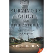 Survivor's Guilt and Other Stories Tales of Mystery and Suspense, Paperback