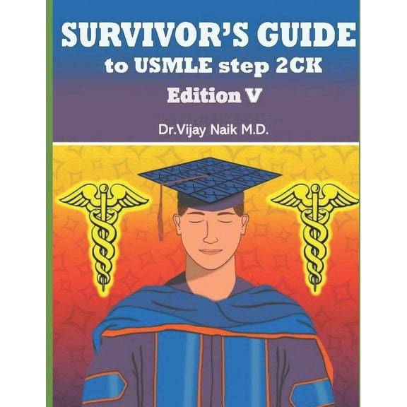 Survivors Guide to USMLE Step 2ck Edition V: 2024: Survivors Exam Prep (Paperback)
