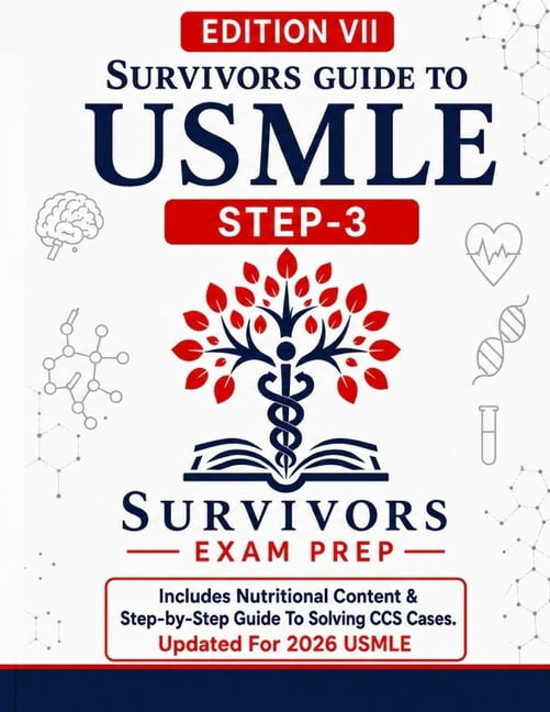 Survivors Guide to USMLE Step 3 Edition VII: 2026: Survivorscourse with CCS Review with a Brand New Chapter on Nutrition, (Paperback)