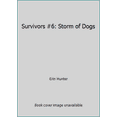 thumbnail image 1 of Pre-Owned Survivors #6: Storm of Dogs (Paperback) 0062102788 9780062102782, 1 of 1