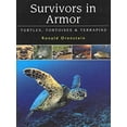thumbnail image 1 of Pre-Owned Survivors in Armor: Turtles, Tortoises and Terrapins (Hardcover) 1552633667 9781552633663, 1 of 1
