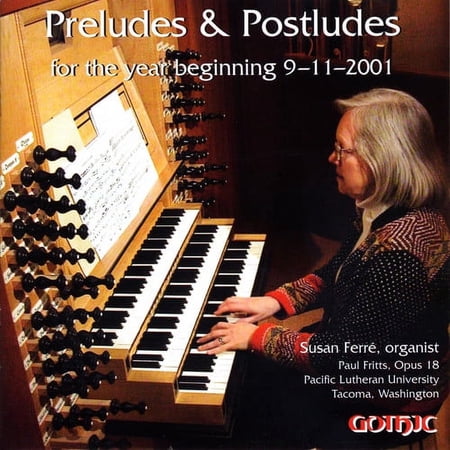 Susan Ferr - Preludes & Postludes for Year Beginning 9-11-2001 - Music & Performance - CD