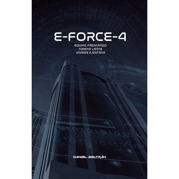 Susan Hill: E-Force-4: Equipo preparado, armas listas, vamos a entrar (Paperback)