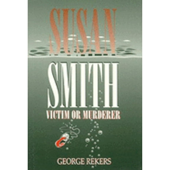 Pre-Owned Susan Smith: Victim or Murderer (Hardcover) 0944435386 9780944435380