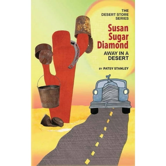 Susan Sugar Diamond Away in a Desert, (Hardcover)