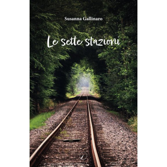 Susanna Gallinaro Le sette stazioni (Paperback)