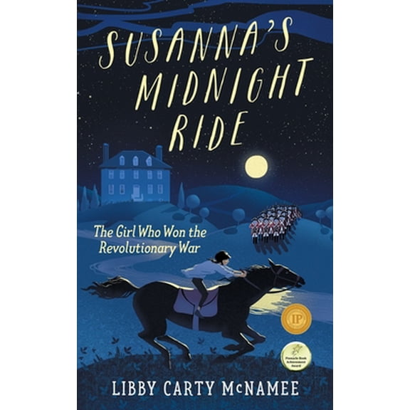 Pre-Owned Susanna's Midnight Ride: The Girl Who Won the Revolutionary War (Paperback) 1732220204 9781732220201