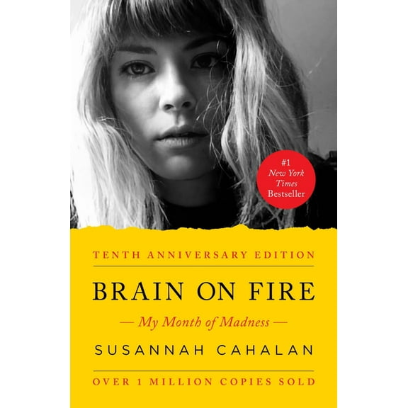 Brain on Fire (10th Anniversary Edition): My Month of Madness (Paperback)