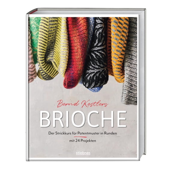 Susanne Schmidt Bernd Kestlers' Brioche: Der Strickkurs fr Patentmuster in Runden (Paperback)