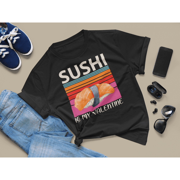 Sushi Is My Valentine