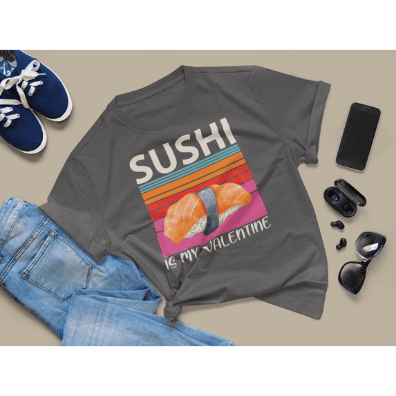 Sushi Is My Valentine