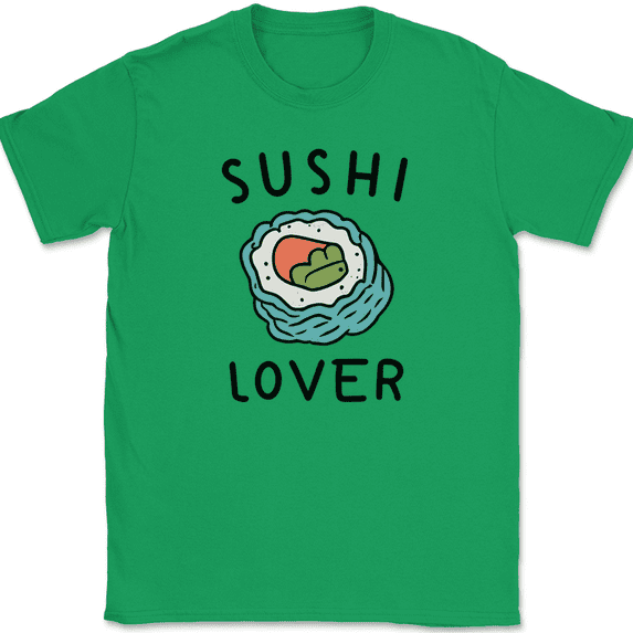 Sushi Lover T-Shirt Funny Roll Japan Food Rice Cute Humor Graphic Tee - Green, S