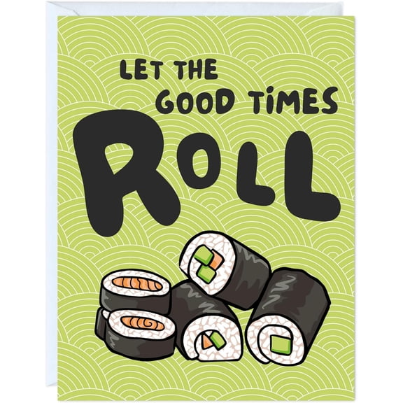 Sushi-Themed Greeting Card "Let the Good Times Roll" Fun Design with Sushi Rolls Blank Inside, Envelope Included Perfect for Celebrations and Encouragement