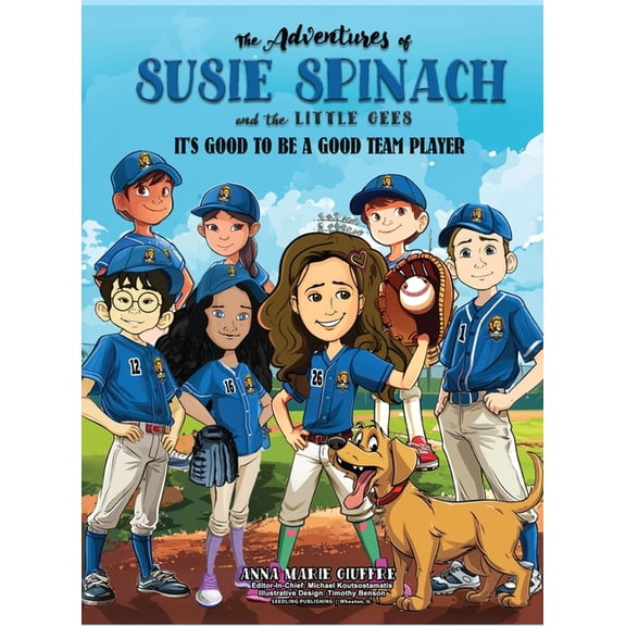 Susie Spinach and The Little Gees: Its Good to Be A Good Team Player, (Hardcover)