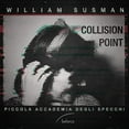 thumbnail image 1 of Susman / Piccola Accademia Degli Specchi - Collision Point - Music & Performance - CD, 1 of 1