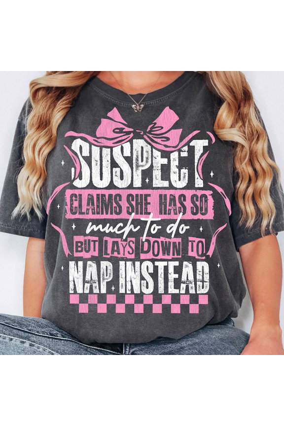 Suspect Claims She Put Her Crazy Away Sarcasm T-shirt, Trendy Funny Saying Shirt, Pink Coquette Humor Tee