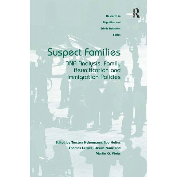 Suspect Families: DNA Analysis, Family Reunification and Immigration Policies, (Hardcover)