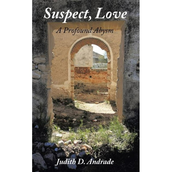 Suspect, Love: A Profound Abysm