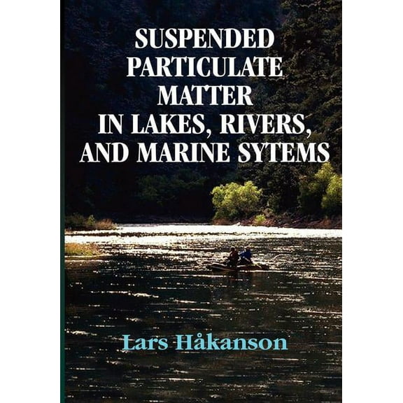 Suspended Particulate Matter in Lakes, Rivers, and Marine Systems (Paperback)
