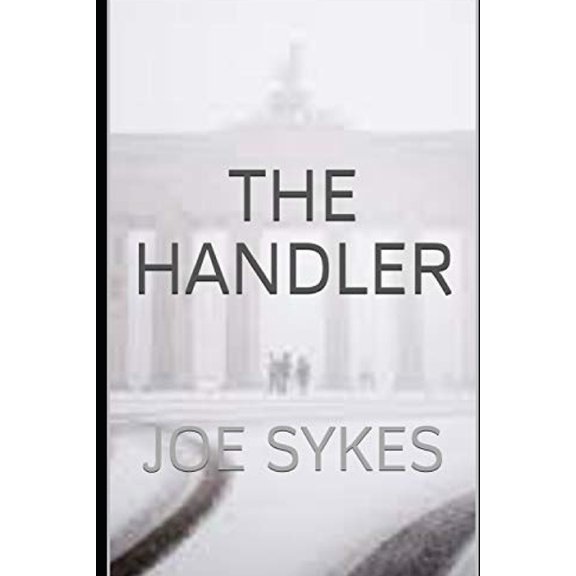 Suspense Thrillers: The Handler (Paperback)