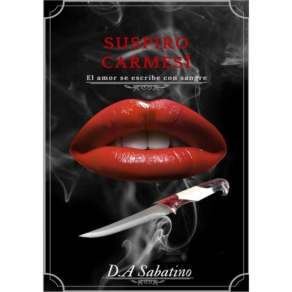 Suspiro Carmes: El amor se escribe con sangre, (Paperback)