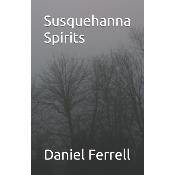 Susquehanna Spirits, (Paperback)