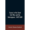 thumbnail image 1 of Sussex in the great Civil War and the interregnum, 1642-1660, (Paperback), 1 of 1