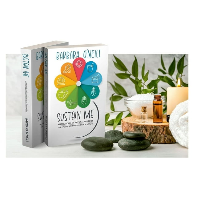 Sustain Me Barbara O'Neill's Comprehensive Resource for Holistic