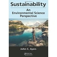thumbnail image 1 of Pre-Owned Sustainability : An Environmental Science Perspective, Hardcover by Ayers, John C., ISBN 1498752659, ISBN-13 9781498752657, 1 of 1