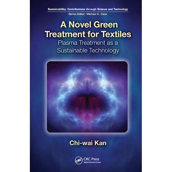 Sustainability: Contributions Through Sc A Novel Green Treatment for Textiles: Plasma Treatment as a Sustainable Technology, (Hardcover)