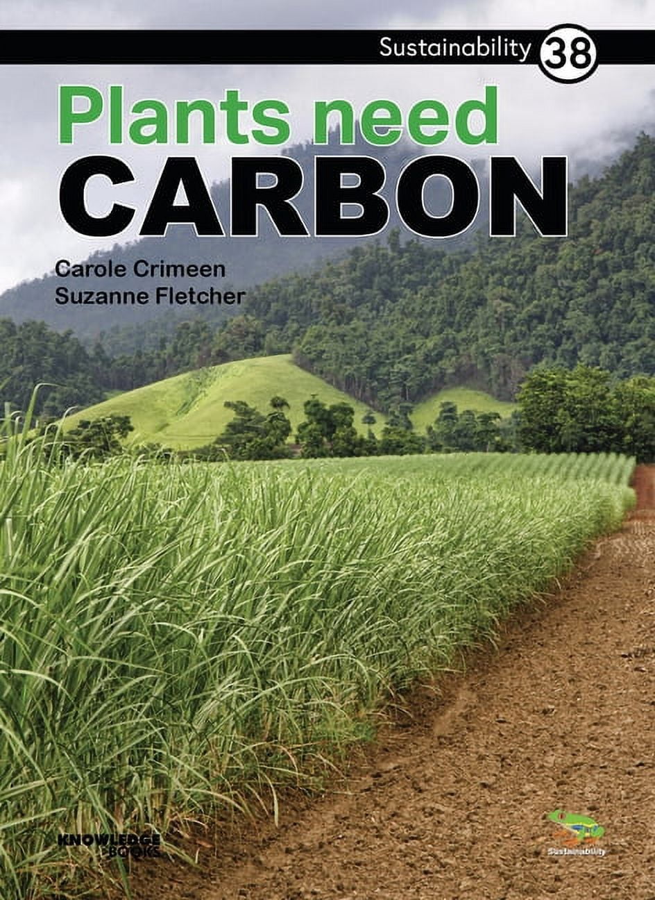Sustainability: Plants Need Carbon: Book 38 (Paperback) - Walmart.com