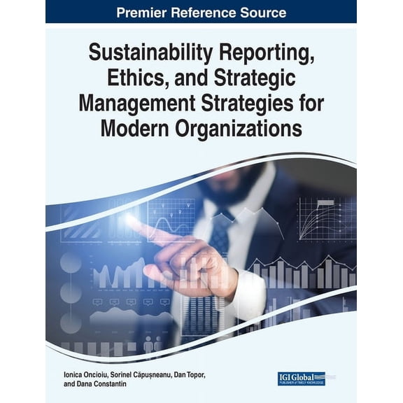 Sustainability Reporting, Ethics, and Strategic Management Strategies for Modern Organizations, (Paperback)