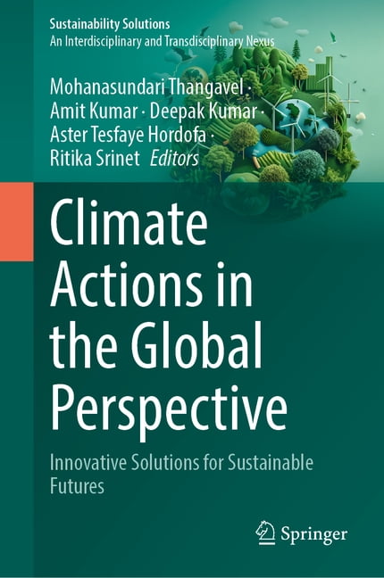 Sustainability Solutions Climate Actions in the Global Perspective: Innovative Solutions for Sustainable Futures, (Hardcover)