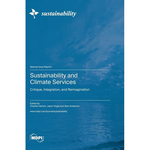 Sustainability and Climate Services: Critique, Integration, and Reimagination, (Hardcover)