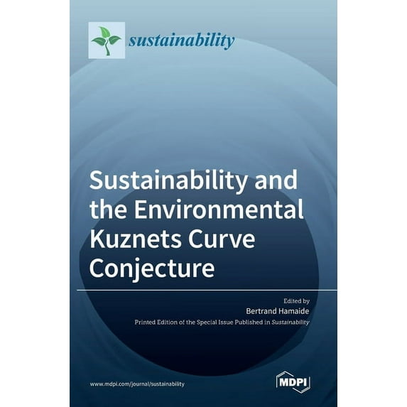 Sustainability and the Environmental Kuznets Curve Conjecture, (Hardcover)