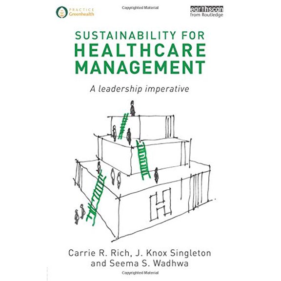Pre-Owned Sustainability for Healthcare Management: A Leadership Imperative (Paperback) 0415530369 9780415530361