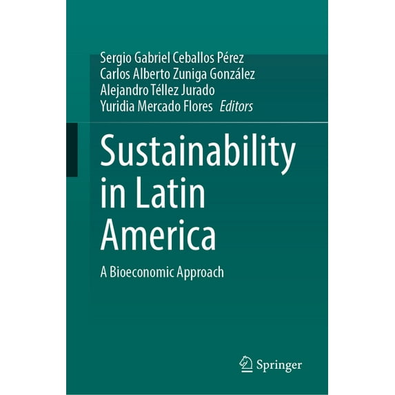 Sustainability in Latin America: A Bioeconomic Approach, (Hardcover)