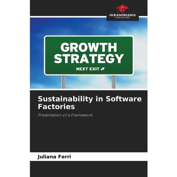 Sustainability in Software Factories, (Paperback)