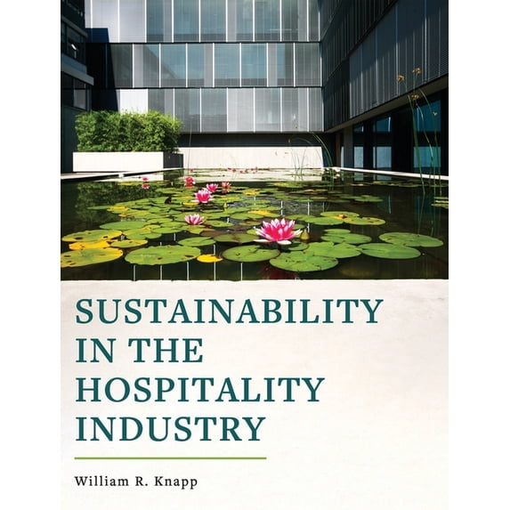 Sustainability in the Hospitality Industry, (Hardcover)