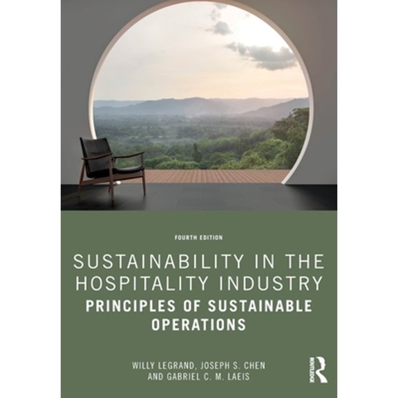 Pre-Owned Sustainability in the Hospitality Industry: Principles of Sustainable Operations, 9780367532505, 0367532506, Paperback, 4 edition